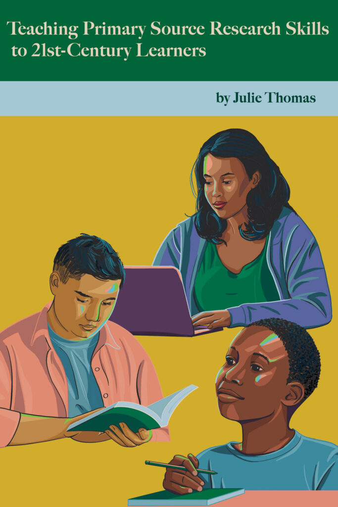 Teaching Primary Source Research Skills to 21st-Century Learners.